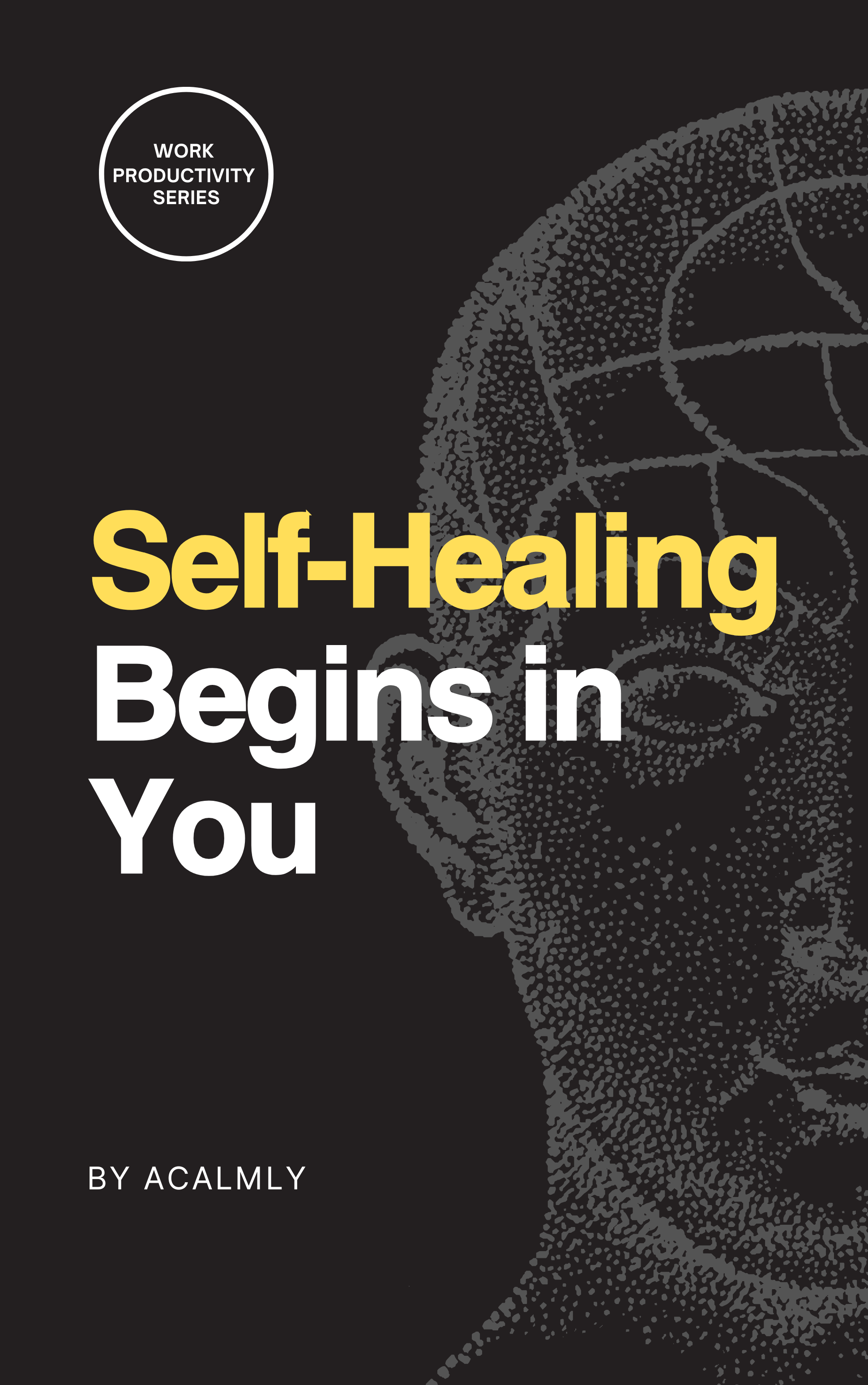 Self-Healing Begins in You