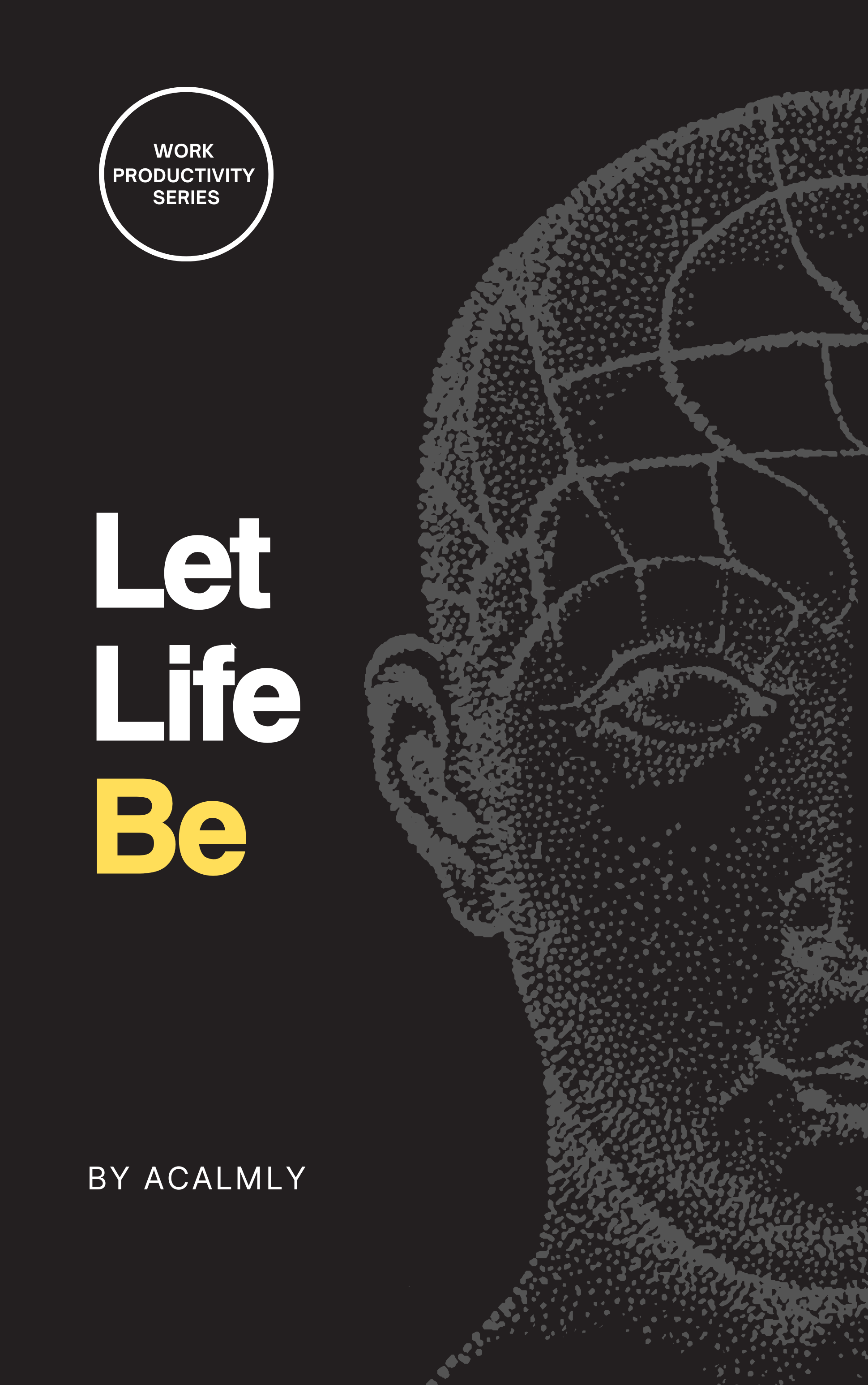 Let Life Be